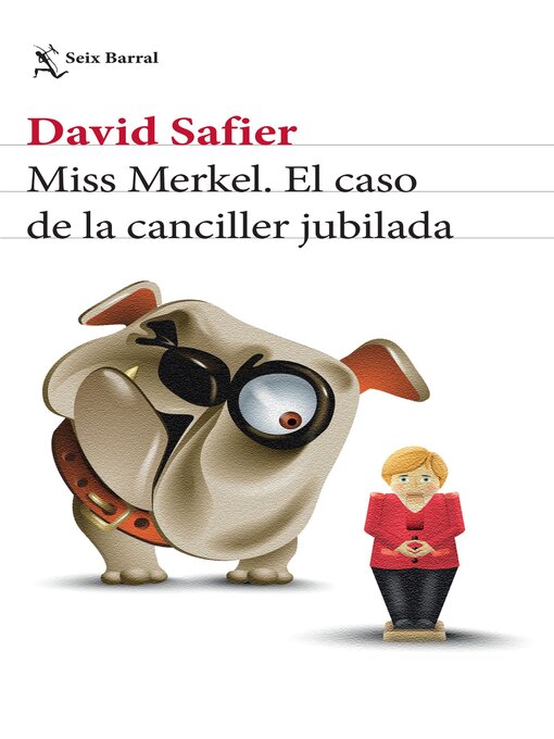 Title details for Miss Merkel. El caso de la canciller jubilada (Edición mexicana) by David Safier - Available